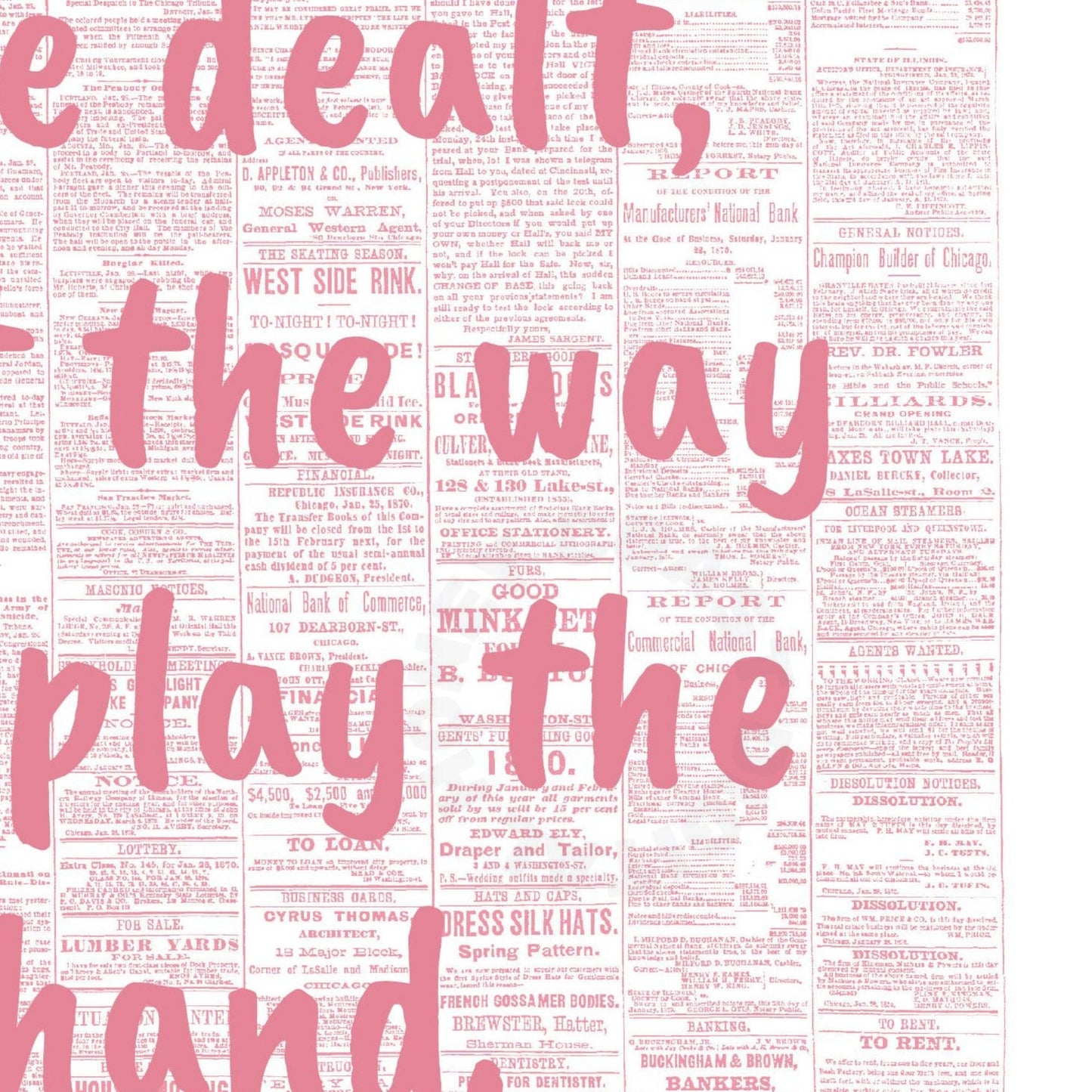 Pink We Cannot Change The Cards We Are Dealt Just The Way We Play The Hand Poster