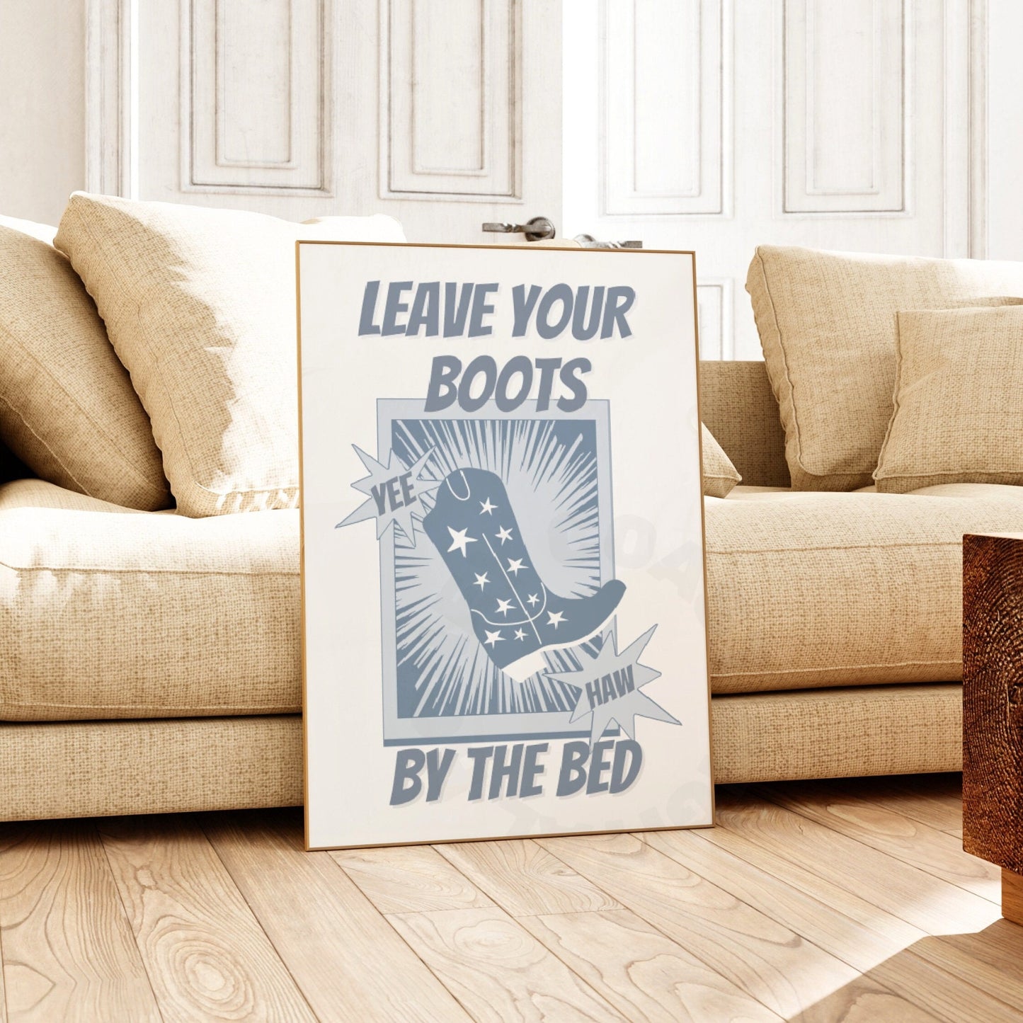 Coastal Blue Leave Your Boots By The Bed Poster