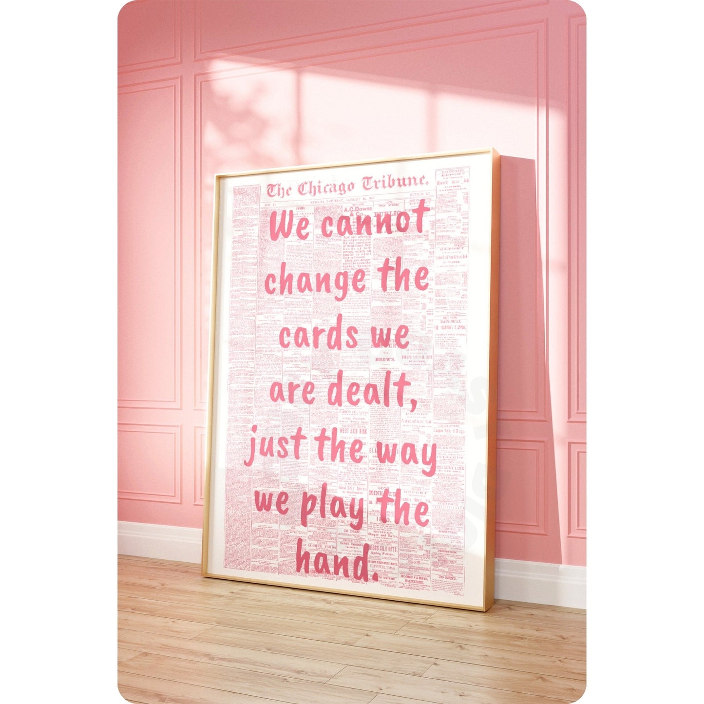 Pink We Cannot Change The Cards We Are Dealt Just The Way We Play The Hand Poster