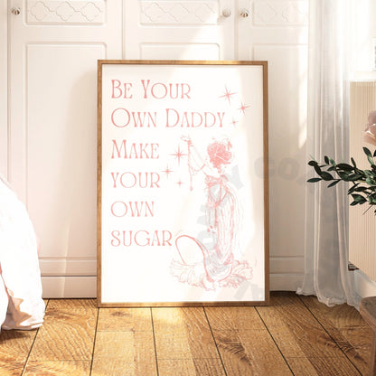 Pink Be Your Sugar Daddy Digital Prints