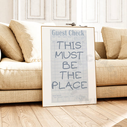 This Must Be The Place Guest Check Digital Prints