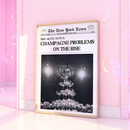Champagne Problems Champagne Tower Newspaper Digital Prints