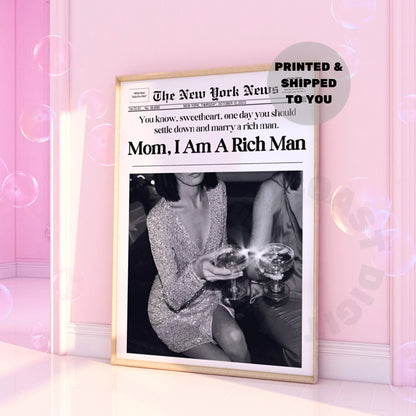 Mom I Am A Rich Man Newspaper Poster