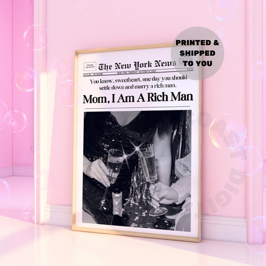 Mom I Am A Rich Man Newspapers Poster