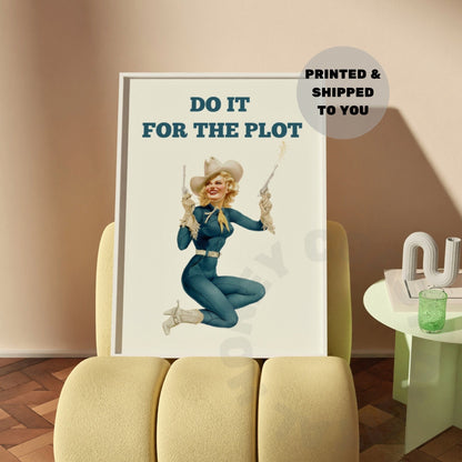 Do It For The Plot Poster