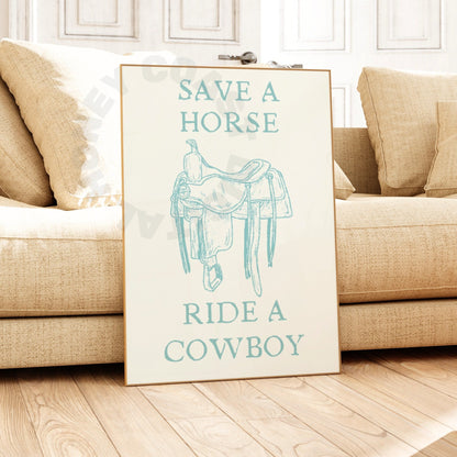 Seafoam Save A Horse Ride A Cowboy Poster