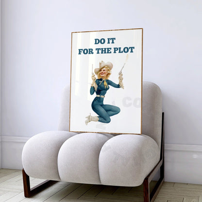 Do It For The Plot Poster