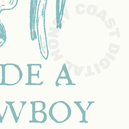 Seafoam Save A Horse Ride A Cowboy Digital Prints