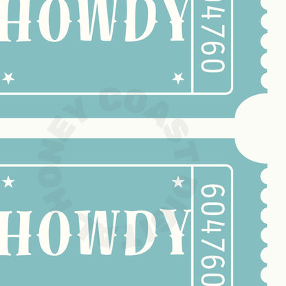 Seafoam Howdy Tickets Digital Prints