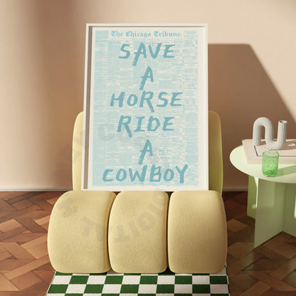 Save A Horse Ride A Cowboy Newspaper Poster