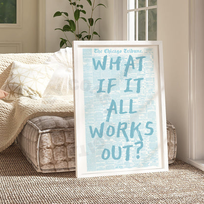 What If It All Works Out Newspapers Poster