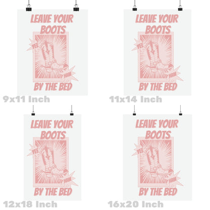 Pink Leave Your Boots By The Bed In Pink Poster