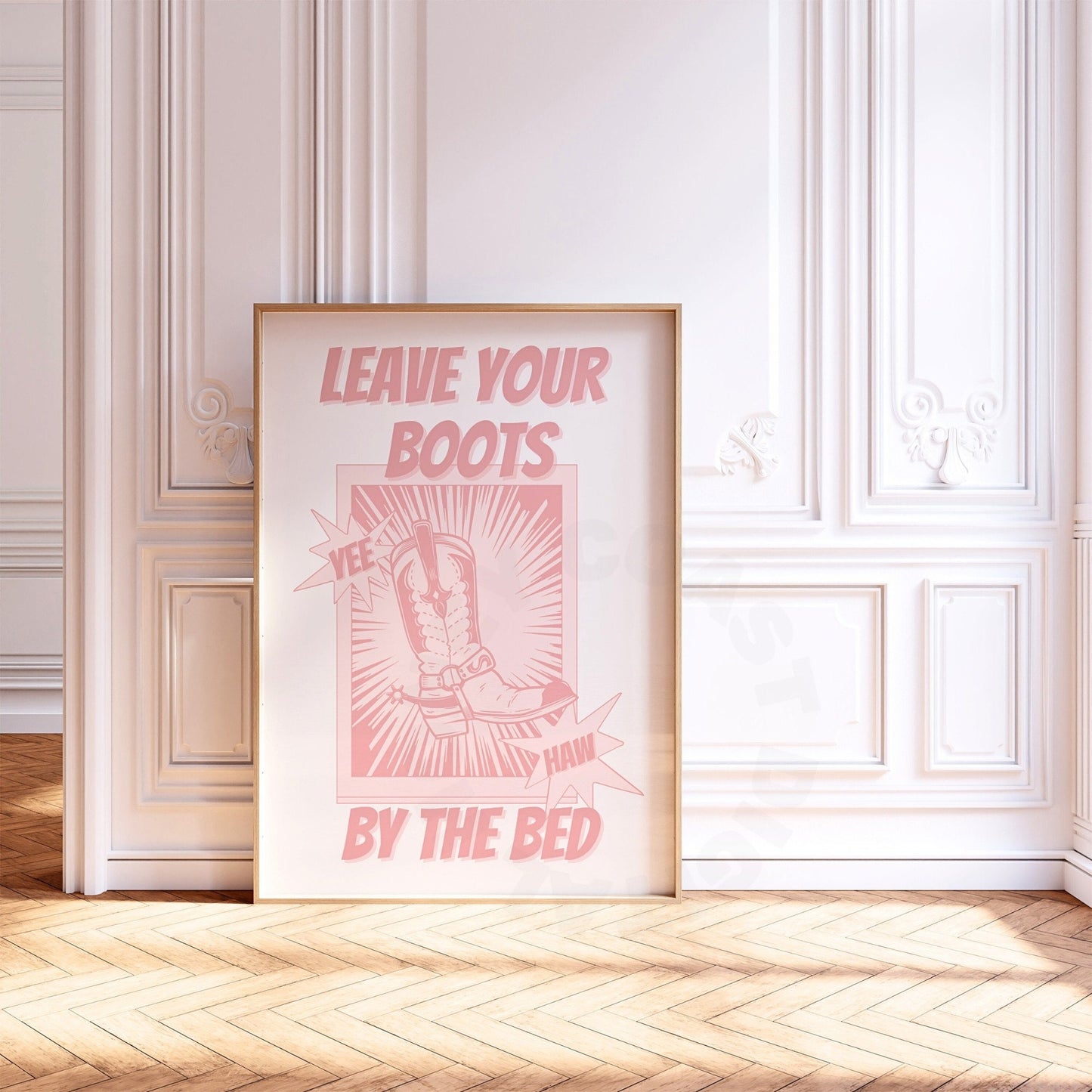 Pink Leave Your Boots By The Bed In Pink Poster