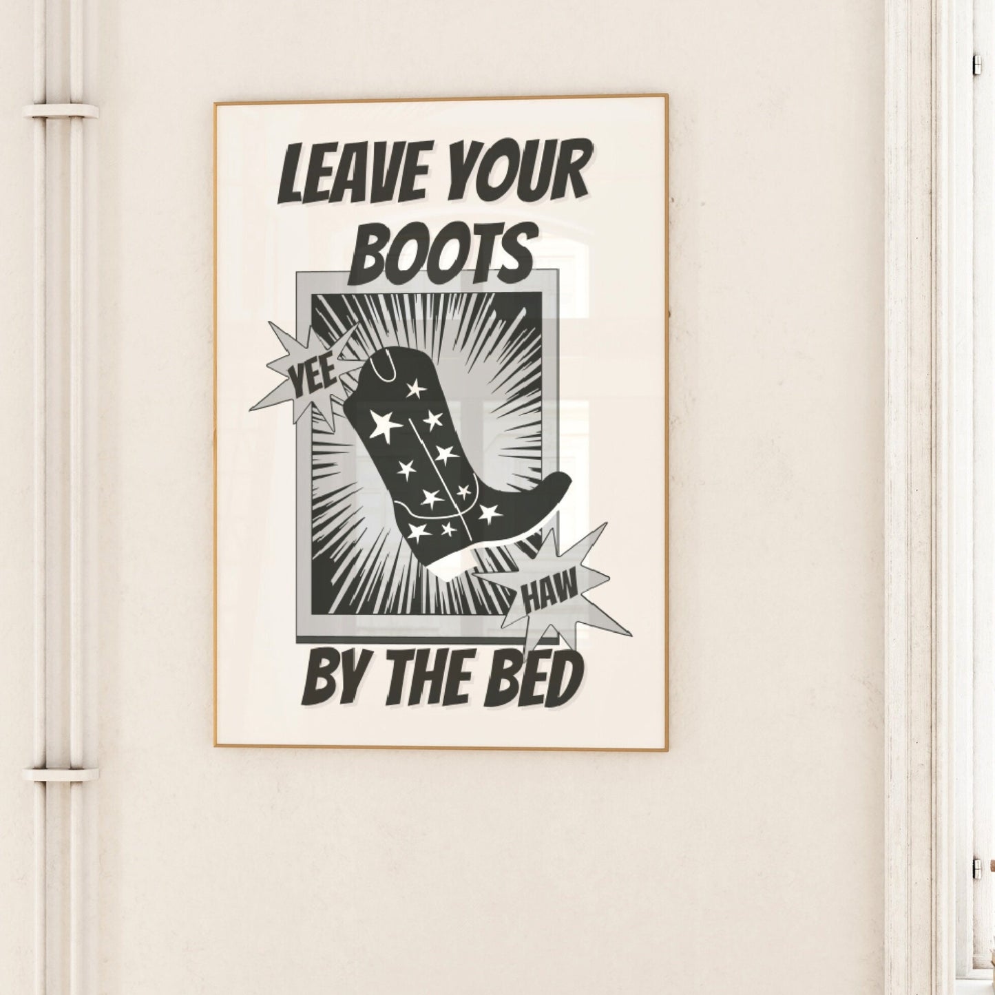 Monotone Leave Your Boots By The Bed Poster