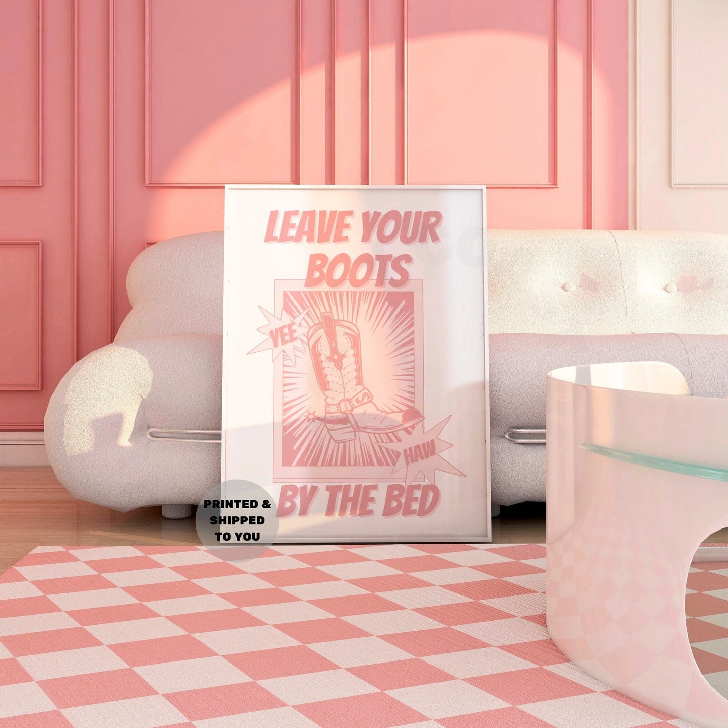 Pink Leave Your Boots By The Bed In Pink Poster