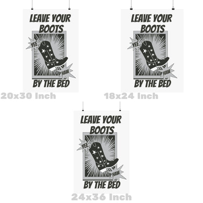 Monotone Leave Your Boots By The Bed Poster