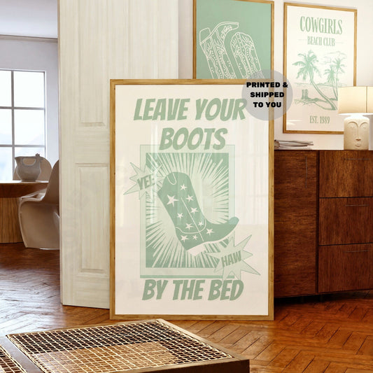 Sage Green Leave Your Boots By The Bed Poster