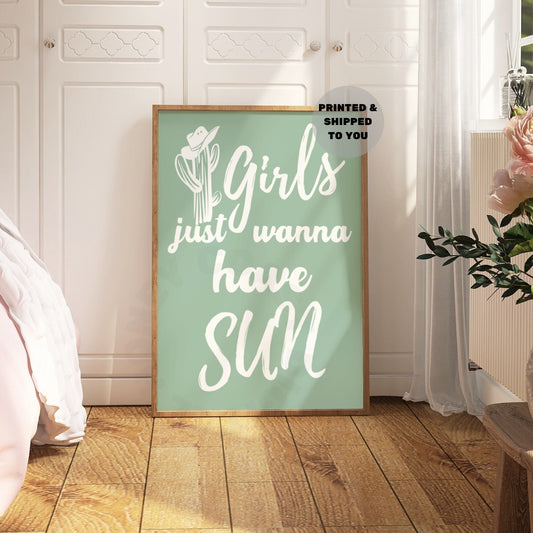 Sage Green Girls Just Wanna Have Sun Poster