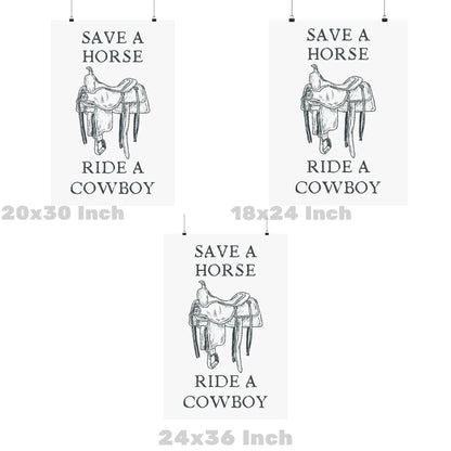 Monotone Save A Horse Ride A Cowboy Poster