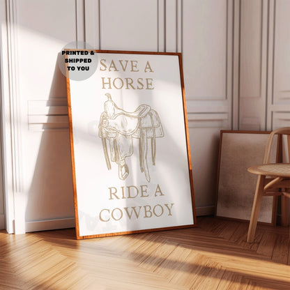 Beige Save A Horse Ride A Cowboy Poster