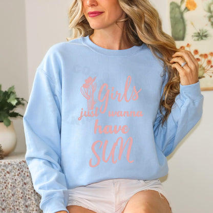 Pink Girls Just Wanna Have Sun Sweatshirt