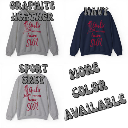 Red Girls Just Wanna Have Sun Sweatshirt