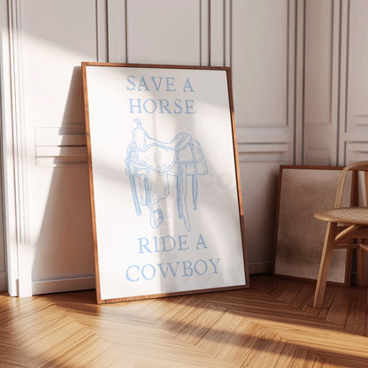 Soft Blue Save A Horse Ride A Cowboy Poster