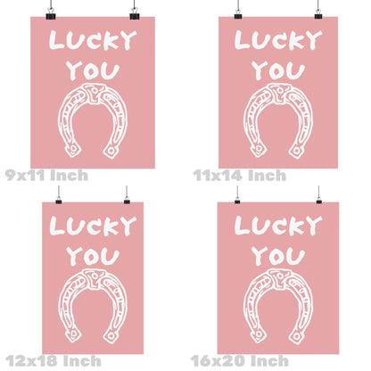 Pink Lucky You Horseshoe Poster