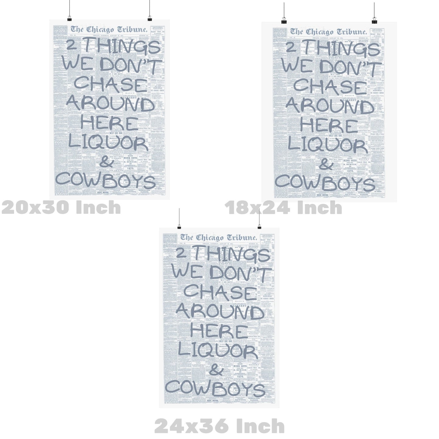 We Don't Chase Around Here Liquor & Cowboys Newspaper Poster