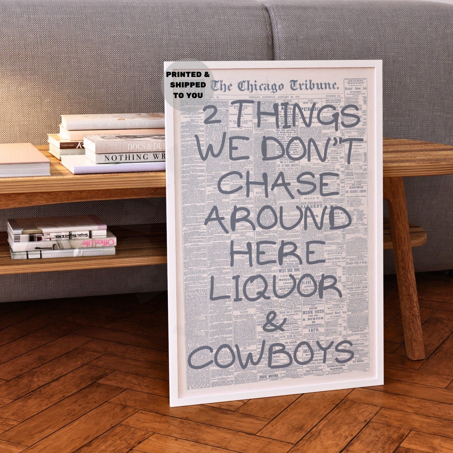 We Don't Chase Around Here Liquor & Cowboys Newspaper Poster