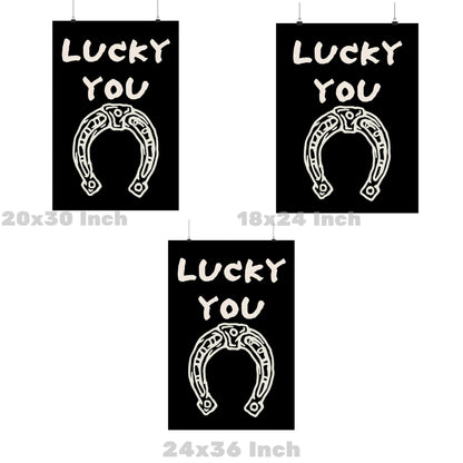 Monotone Lucky You Horseshoe Poster