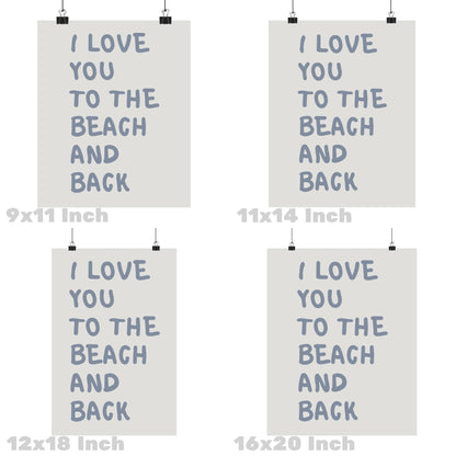 Coastal Blue I Love You To The Beach And Back Poster