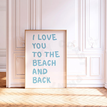 Surf Blue I Love You To The Beach And Back Poster