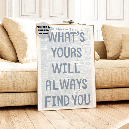 Coastal Blue What's Yours Will Always Find You Newspaper Poster