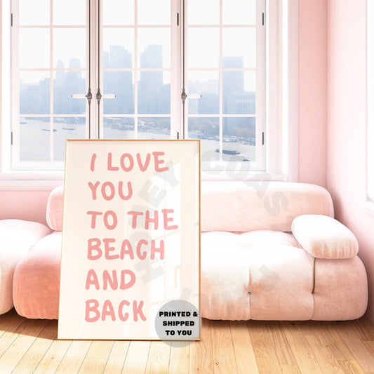 Pink I Love You To The Beach And Back Poster