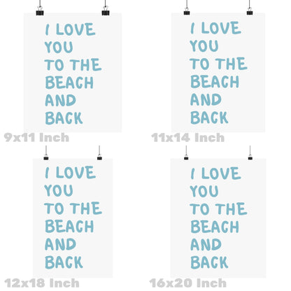 Surf Blue I Love You To The Beach And Back Poster