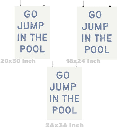 Go Jump In The Pool Poster