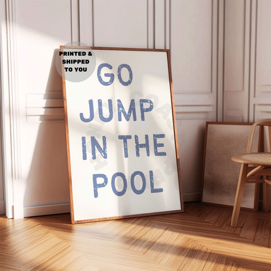 Go Jump In The Pool Poster